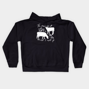 Cows Are Calling and I Must Go Kids Hoodie